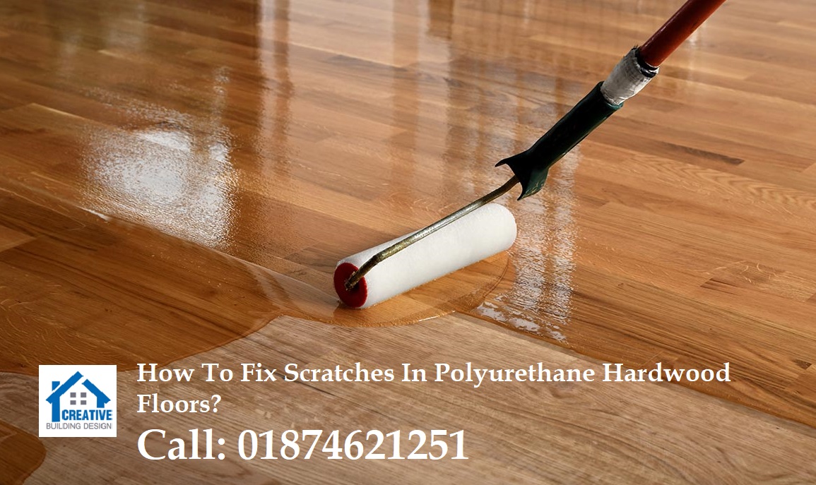 How To Fix Scratches In Polyurethane Hardwood Floors? Creative