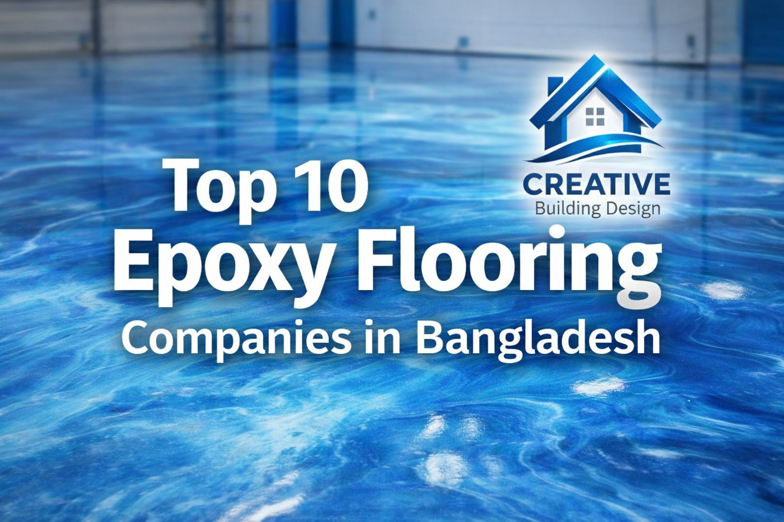 Top 10 epoxy flooring companies in Bangladesh